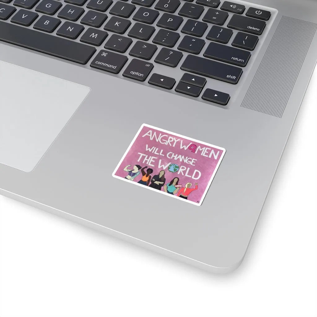 ANGRY WOMEN WILL CHANGE THE WORLD - Kiss-Cut Stickers