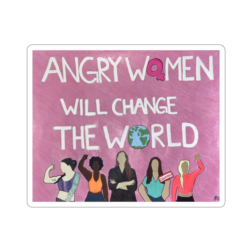 ANGRY WOMEN WILL CHANGE THE WORLD - Kiss-Cut Stickers