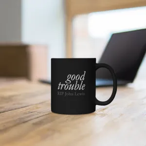 GOOD TROUBLE© - Black mug 11oz